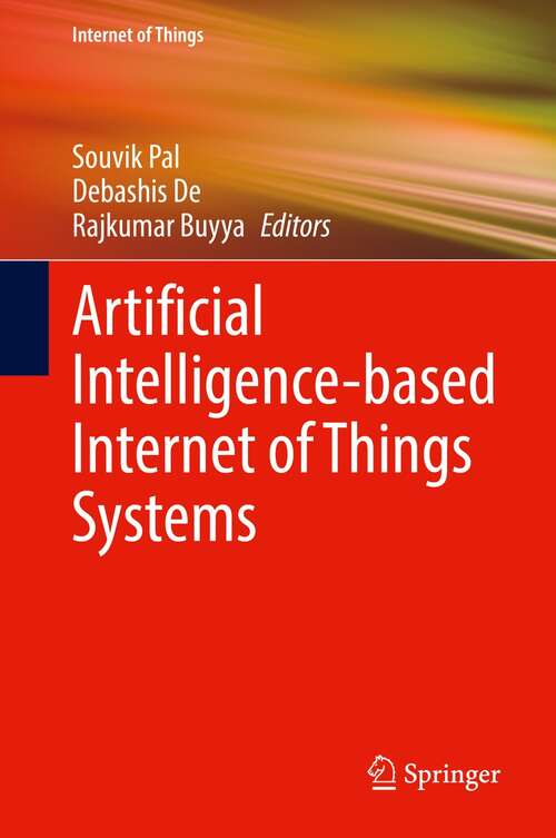 Artificial Intelligence-based Internet of Things Systems (Internet of Things)