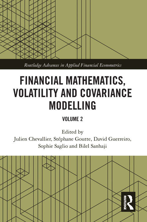 Financial Mathematics, Volatility and Covariance Modelling: Volume 2 (Routledge Advances in Applied Financial Econometrics)