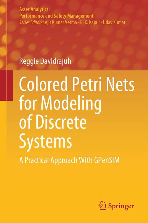 Book cover of Colored Petri Nets for Modeling of Discrete Systems: A Practical Approach With GPenSIM (1st ed. 2023) (Asset Analytics)