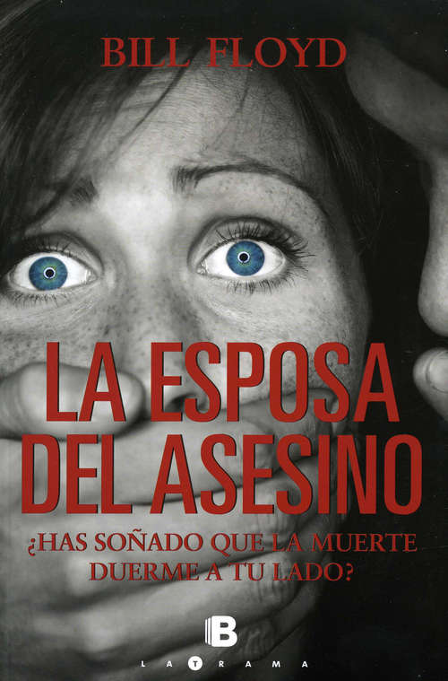 Book cover of La esposa del asesino: ¿Has soñado que la muerte duerme a tu lado?