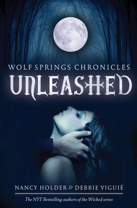 Book cover of Unleashed (Wolf Spring Chronicles #1)