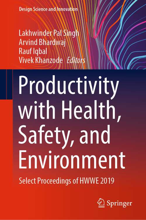 Book cover of Productivity with Health, Safety, and Environment: Select Proceedings of HWWE 2019 (1st ed. 2022) (Design Science and Innovation)