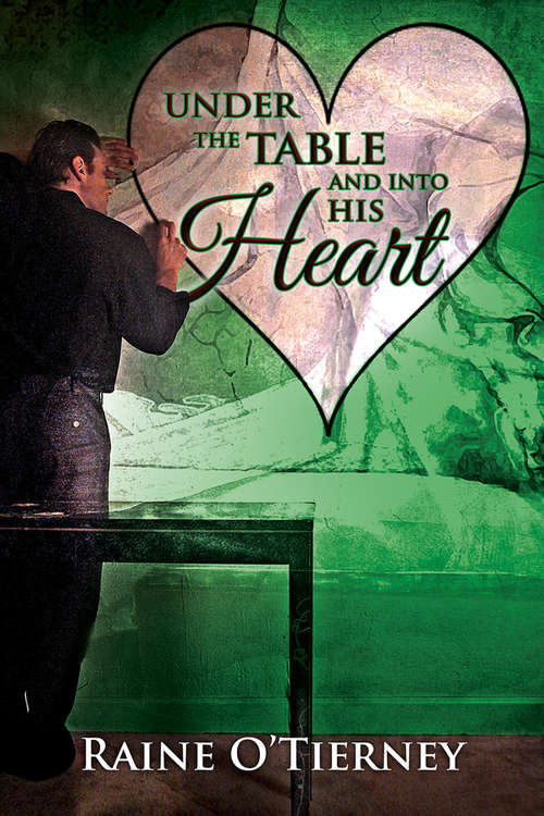 Under the Table and Into His Heart (A Valentine Rainbow)