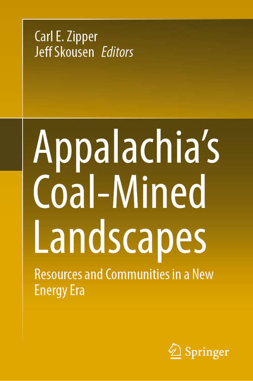 Book cover of Appalachia's Coal-Mined Landscapes: Resources and Communities in a New Energy Era (1st ed. 2021)