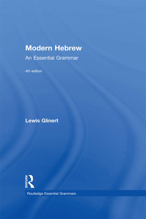 Book cover of Modern Hebrew: An Essential Grammar (4) (Routledge Essential Grammars Ser.)