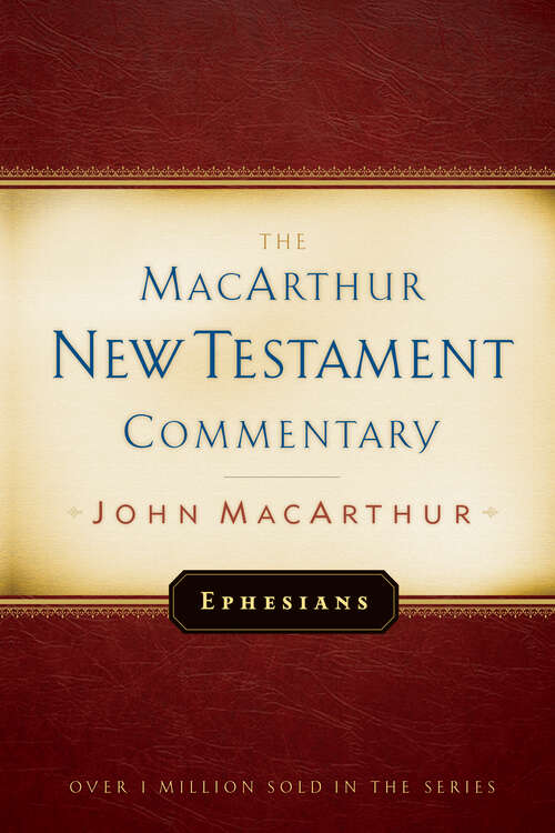 Book cover of Ephesians MacArthur New Testament Commentary (New Edition) (MacArthur New Testament Commentary Series)
