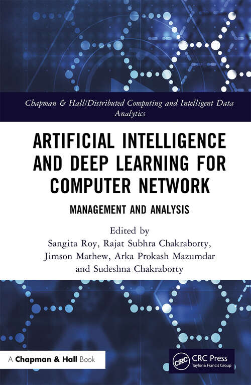 Book cover of Artificial Intelligence and Deep Learning for Computer Network: Management and Analysis (Chapman & Hall/Distributed Computing and Intelligent Data Analytics)