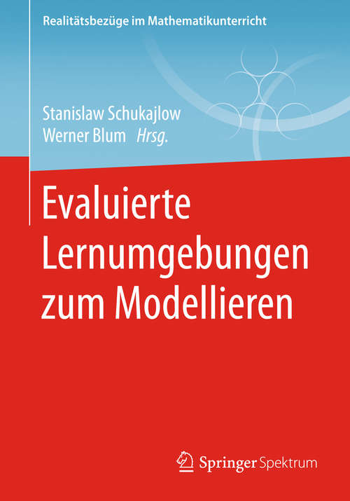 Book cover of Evaluierte Lernumgebungen zum Modellieren (Realitätsbezüge Im Mathematikunterricht Ser.)