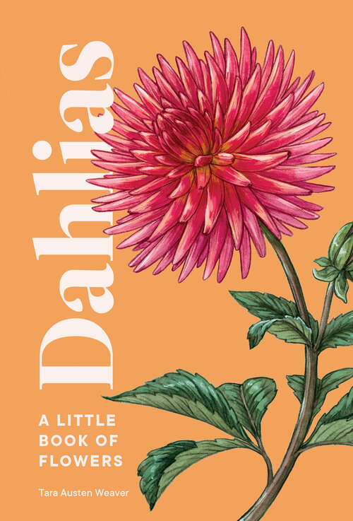 Book cover of Dahlias: A Little Book of Flowers