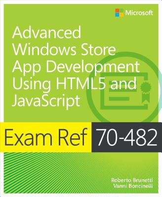 Book cover of Exam Ref 70-482: Advanced Windows Store App Development Using HTML5 and JavaScript