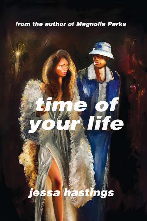 Book cover of Time of Your Life: Pre-order the irresistible new novel by Jessa Hastings now!