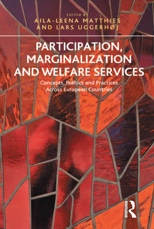 Participation, Marginalization and Welfare Services: Concepts, Politics and Practices Across European Countries