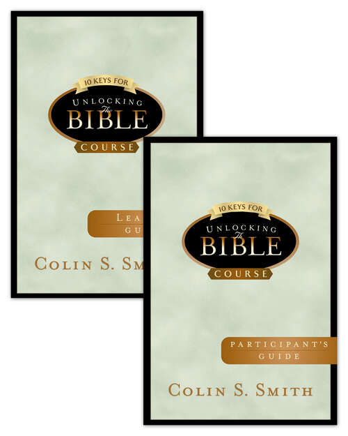 Book cover of 10 Keys to Unlocking the Bible with Participant and Leader's Guide (Digital Original) (Ten Keys Unlocking the Bible)