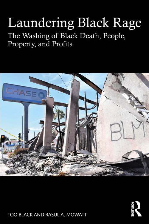Book cover of Laundering Black Rage: The Washing of Black Death, People, Property, and Profits