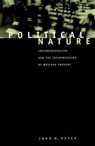 Book cover of Political Nature: Environmentalism and the Interpretation of Western Thought