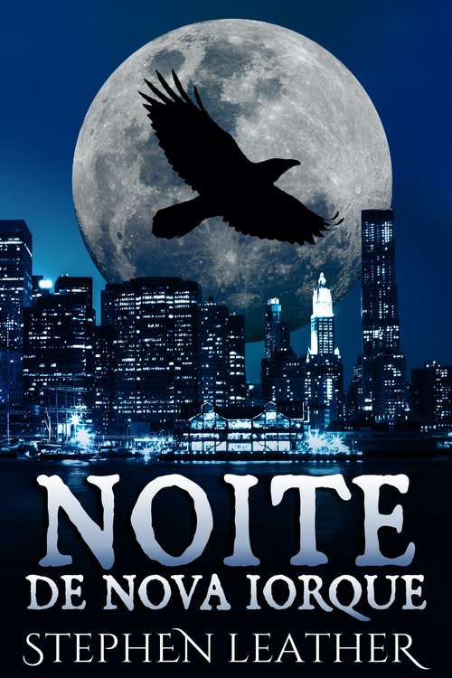 Book cover of Noite de Nova Iorque: Por Stephen Leather (Jack Nightingale #7)