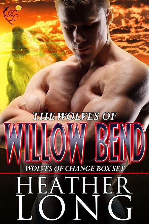 Book cover of Wolves of Change: Wolves of Willow Bend Books 7-9