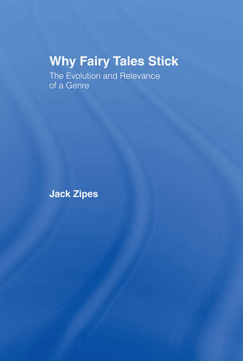 Why Fairy Tales Stick: The Evolution and Relevance of a Genre