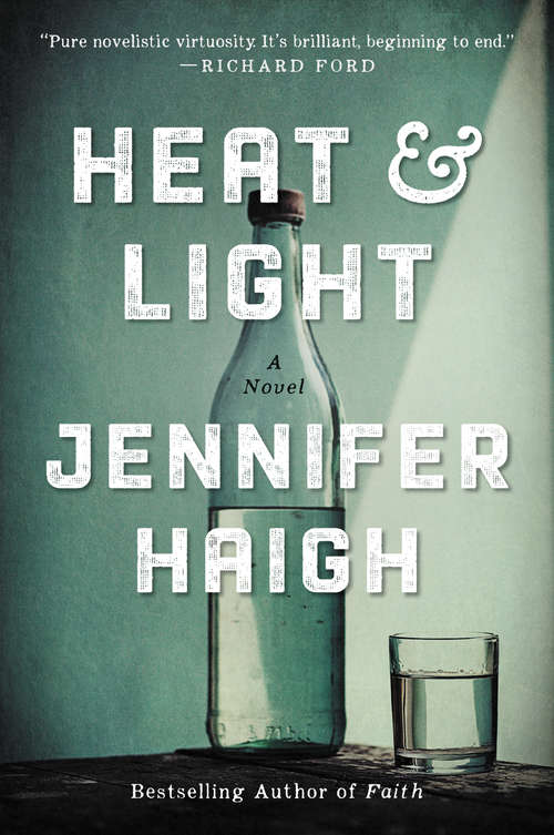 Book cover of Heat and Light: A Novel