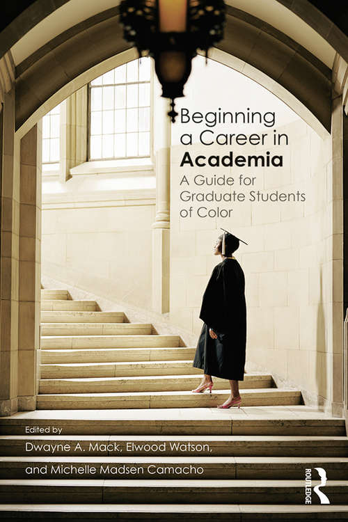 Book cover of Beginning a Career in Academia: A Guide for Graduate Students of Color