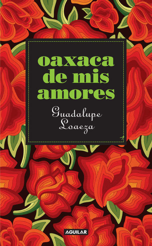 Book cover of Oaxaca de mis amores