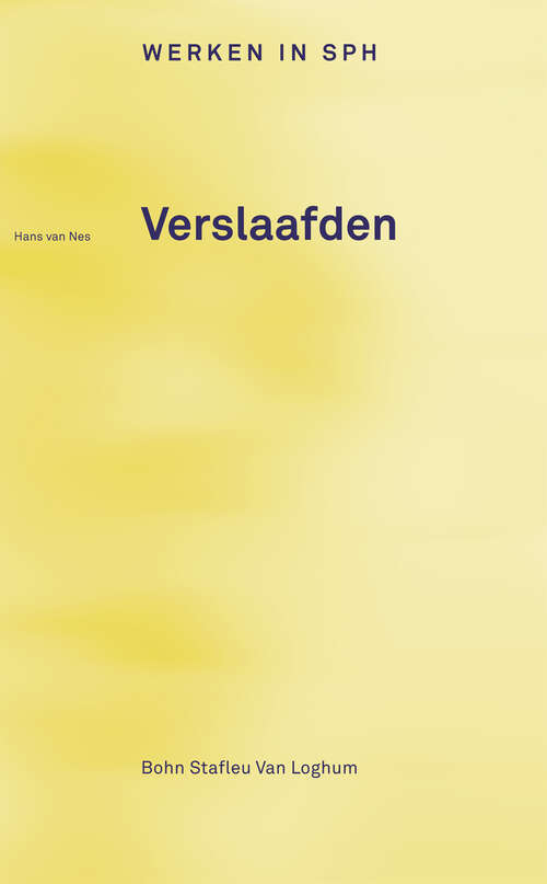 Book cover of Verslaafden (2003) (Werken in SPH)