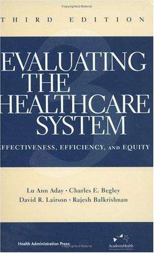 Evaluating the Healthcare System: Effectiveness, Efficiency, and Equity (3rd edition)