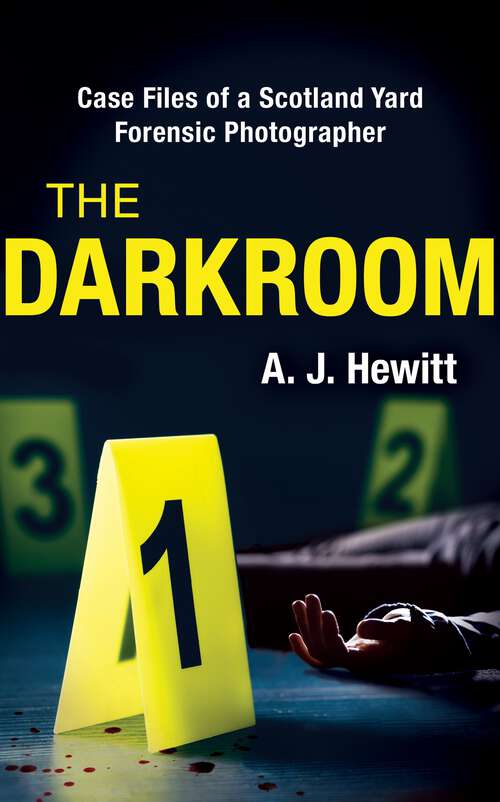 Book cover of The Darkroom: Case Files of a Scotland Yard Forensic Photographer
