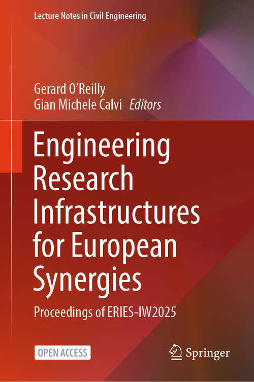 Book cover of Engineering Research Infrastructures for European Synergies: Proceedings of ERIES-IW2025 (Lecture Notes in Civil Engineering #718)