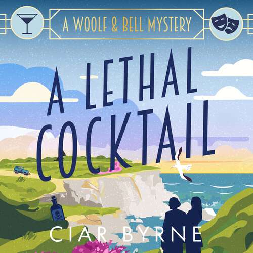 Book cover of A Lethal Cocktail: A totally gripping new cosy Golden Age mystery for fans of Agatha Christie and The Mitford Murders (The Woolf & Bell Mysteries #2)