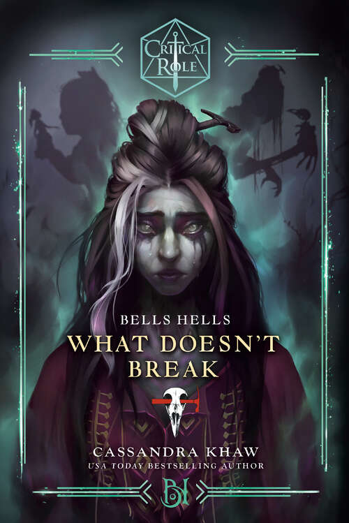 Book cover of Critical Role: Bells Hells--What Doesn't Break (Critical Role)