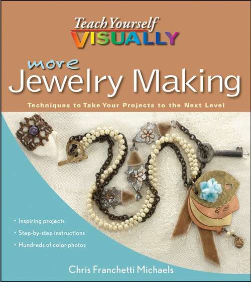 Book cover of More Teach Yourself VISUALLY Jewelry Making