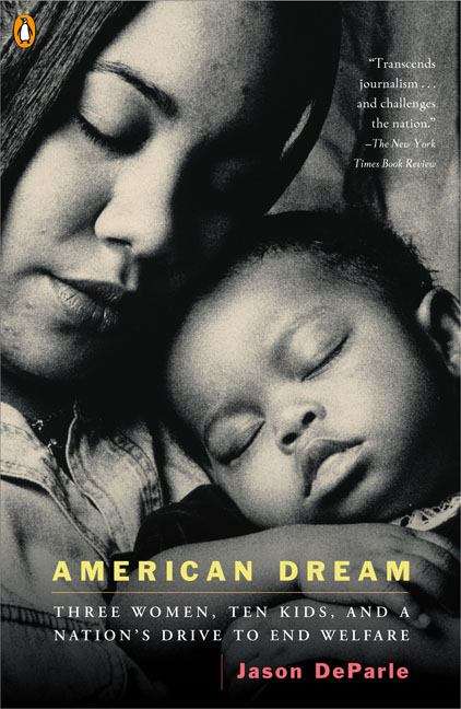 Book cover of American Dream: Three Women, Ten Kids, and a Nation's Drive to End Welfare