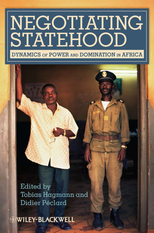 Book cover of Negotiating Statehood: Dynamics of Power and Domination in Africa (Development and Change Special Issues)