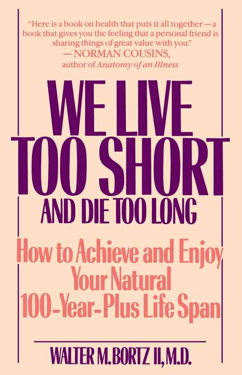 Book cover of We Live Too Short and Die Too Long