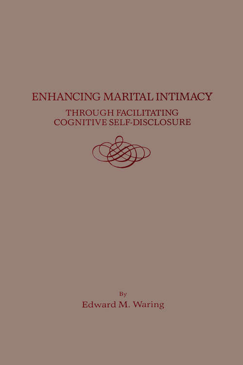 Book cover of Enhancing Marital Intimacy Through Facilitating Cognitive Self Disclosure