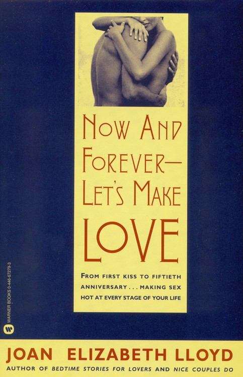 Book cover of Now and Forever--Let's Make Love