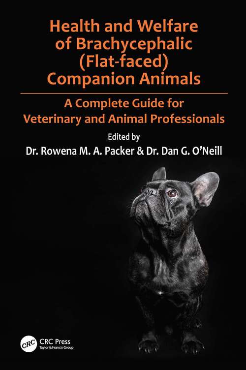 Health and Welfare of Brachycephalic (Flat-faced) Companion Animals: A Complete Guide for Veterinary and Animal Professionals