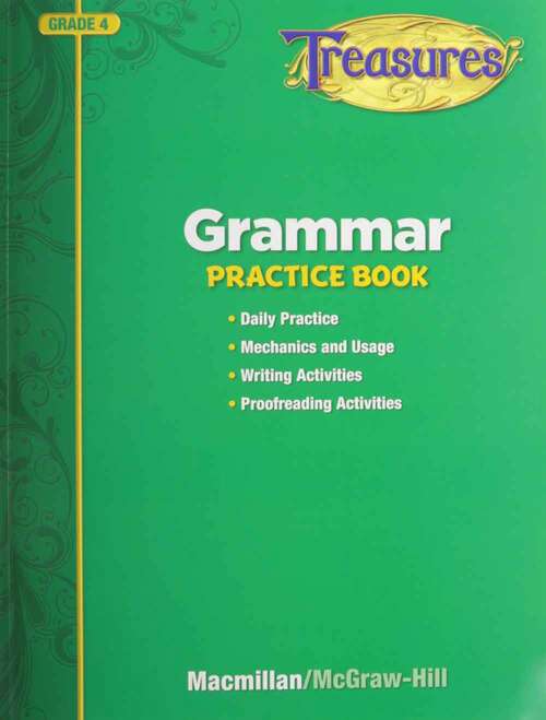 Book cover of Macmillan/McGraw-Hill Treasures, Grade 4, Grammar Practice Book