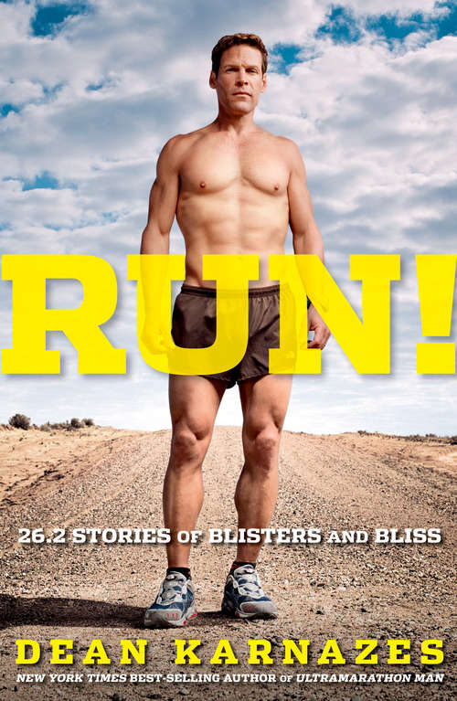 Book cover of Run!: 26. 2 Stories Of Blisters And Bliss