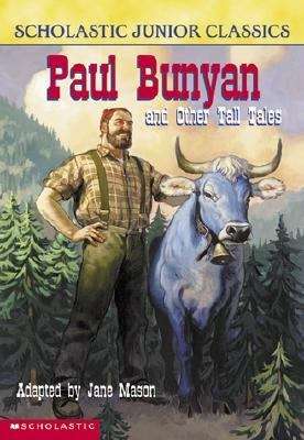 Paul Bunyan and Other Tall Tales: The Junior Novel