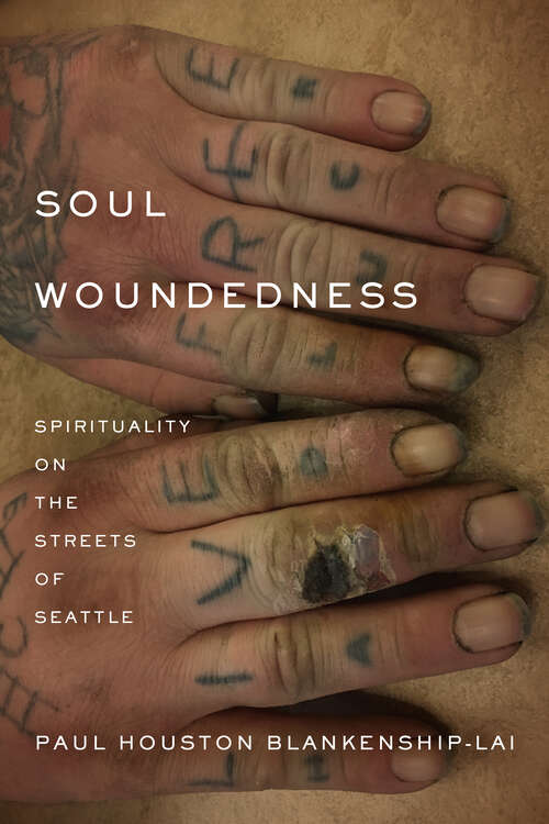 Book cover of Soul Woundedness: Spirituality on the Streets of Seattle (1)