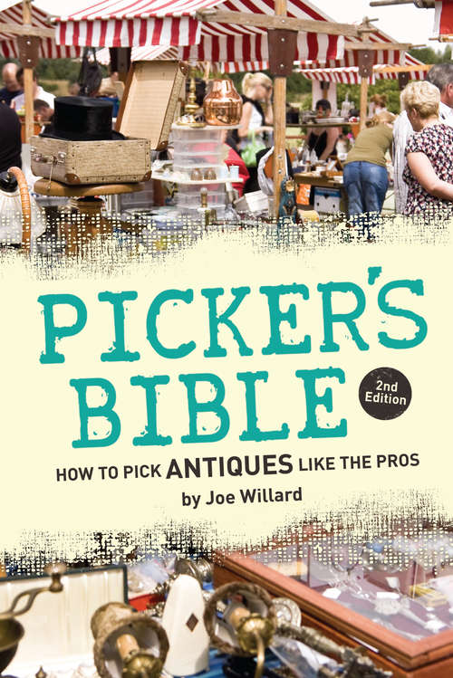 Book cover of Picker's Bible: How to Pick Antiques Like the Pros (2)