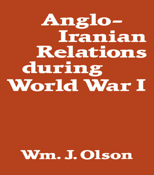 Anglo-Iranian Relations During World War I