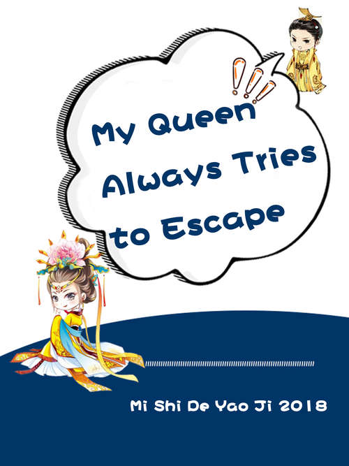 Book cover of My Queen Always Tries to Escape: Volume 5 (Volume 5 #5)