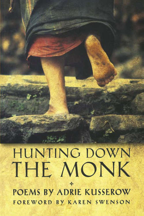 Book cover of Hunting Down the Monk (A. Poulin, Jr. New Poets of America)