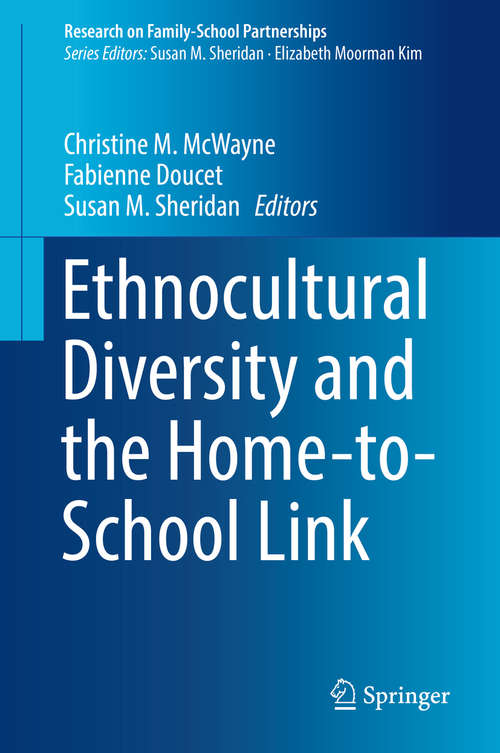 Ethnocultural Diversity and the Home-to-School Link (Research on Family-School Partnerships)