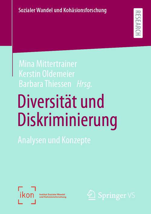 Book cover of Diversität und Diskriminierung: Analysen und Konzepte (1. Aufl. 2023) (Sozialer Wandel und Kohäsionsforschung)