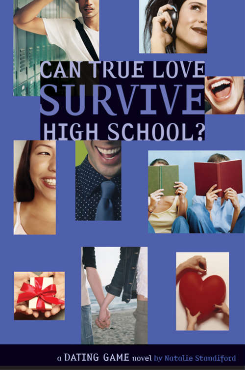Book cover of Dating Game #3: Can True Love Survive High School?