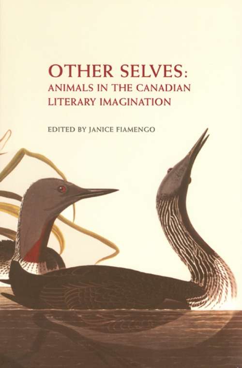 Book cover of Other Selves: Animals in the Canadian Literary Imagination (Reappraisals: Canadian Writers)